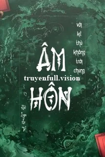 Âm Hôn Với Kẻ Thù Không Đội Trời Chung