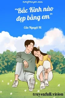 Bắc Kinh Nào Đẹp Bằng Em