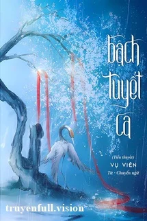 Bạch Tuyết Ca - Vụ Viên