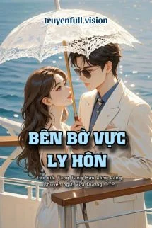 Bên Bờ Vực Ly Hôn - Tang Tang Hựu Lãng Lãng