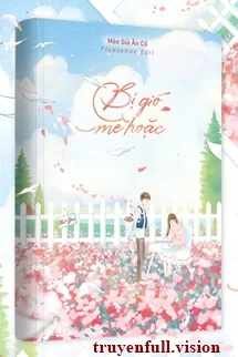 Bị Gió Mê Hoặc - Mèo Già Ăn Cỏ