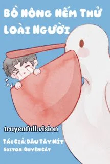 Bồ Nông Nếm Thử Loài Người