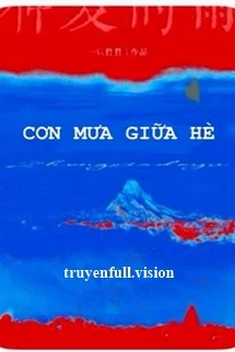 Cơn Mưa Giữa Hè - Nhất Chích Tinh Tinh