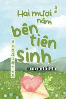 Hai Mươi Năm Bên Tiên Sinh