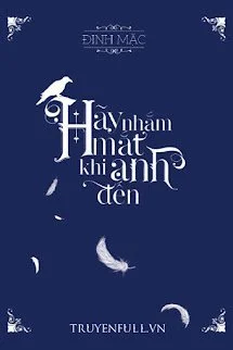 Hãy Nhắm Mắt Khi Anh Đến