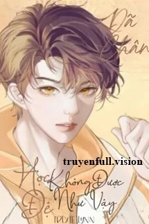 Học Đệ Không Được Như Vậy