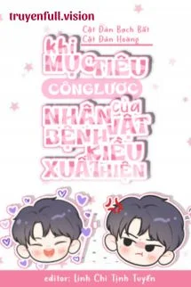 Khi Mục Tiêu Công Lược Của Nhân Vật Bệnh Kiều Xuất Hiện