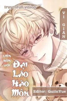 Liên Hôn Với Đại Lão Hào Môn
