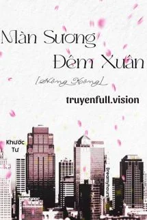 Màn Sương Đêm Xuân - Khước Tư