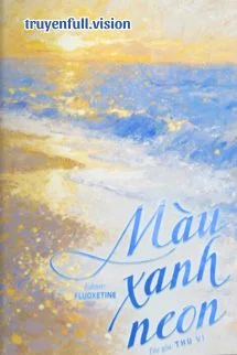 Màu Xanh Neon – Thù Vỉ