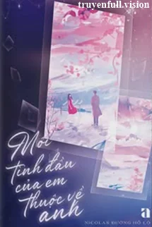 Mối Tình Đầu Của Em Thuộc Về Anh