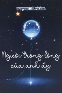 Người Trong Lòng Của Anh Ấy