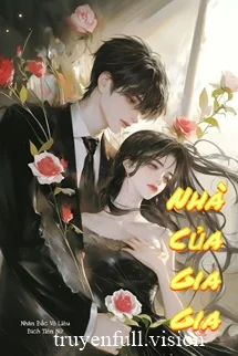 Nhà Của Gia Gia - Nhàn Đắc Vô Liêu Đích Tiên Nữ