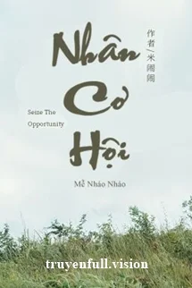 Nhân Cơ Hội - Mễ Nháo Nháo