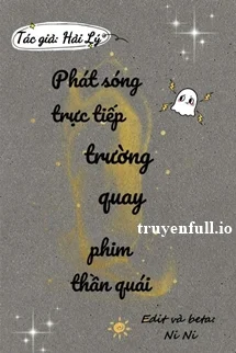 Phát Sóng Trực Tiếp Trường Quay Phim Thần Quái