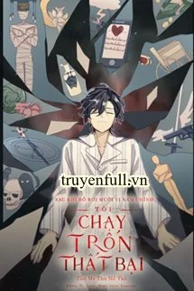 Sau Khi Bỏ Rơi Mười Vị Nam Chính, Tôi Chạy Trốn Thất Bại