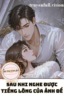 Sau Khi Nghe Được Tiếng Lòng Của Ảnh Đế