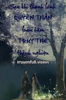 Sau Khi Thanh Lãnh Quyền Thần Luân Hãm Truy Thê Thành Nghiện