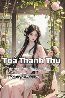 Toả Thanh Thu - Tâm Thượng Nhân
