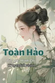 Toàn Hảo - Hành Chi