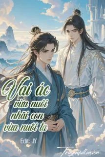 Vai Ác Vừa Nuôi Nhãi Con Vừa Nuôi Ta