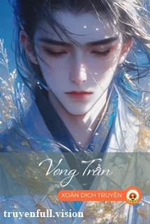 Vong Trần - Bất Vong Xuyên