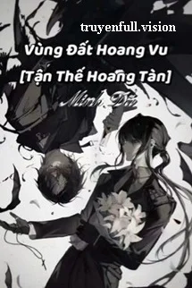 Vùng Đất Hoang Vu [Tận Thế Hoang Tàn]