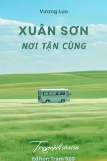 Xuân Sơn Nơi Tận Cùng - Vương Lục