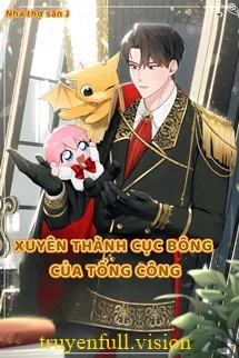 Xuyên Thành Cục Bông Của Top Điên Cuồng Ám Ảnh